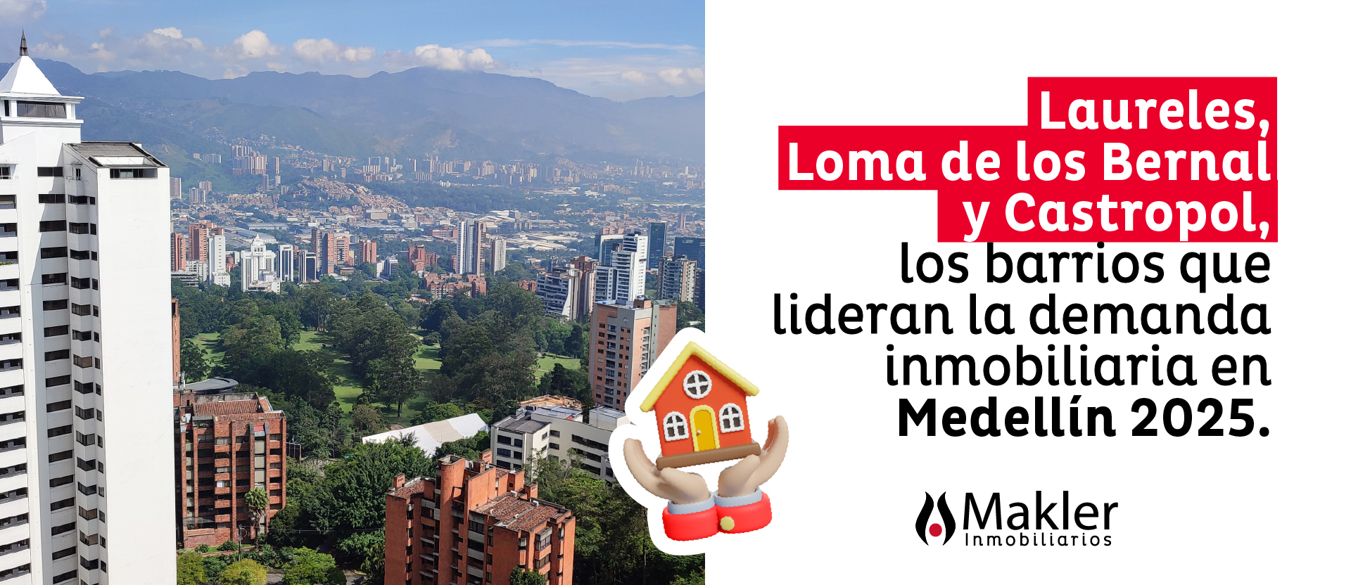 Laureles, Loma de los Bernal y Castropol, los barrios que lideran la demanda inmobiliaria en Medellín 2025.